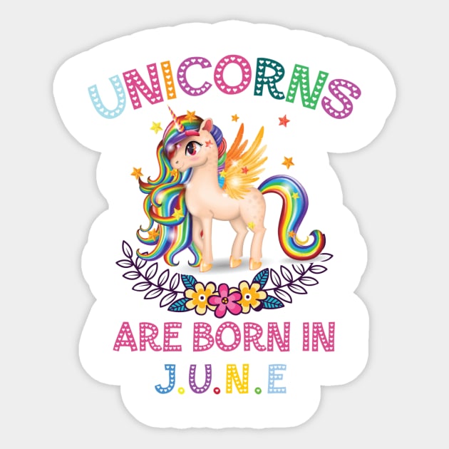 Unicorns Are Born In June Sticker by unicorn shirt